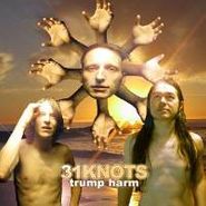31 Knots , Trump Harm (CD)
