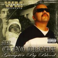 Chino Grande, Gangster By Blood (CD)