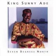 King Sunny Ade, Seven Degrees North (CD)