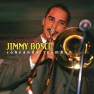 Jimmy Bosch, Soneando Trombon (CD)
