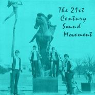 The 21st Century Sound Movement, The 21st Century Sound Movement (LP)