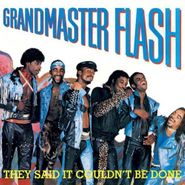Grandmaster Flash, They Said It Couldn't Be Done