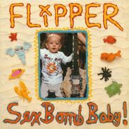 Flipper, Sex Bomb Baby (LP)