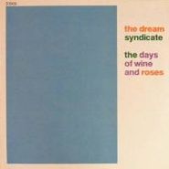 The Dream Syndicate, The Days Of Wine And Roses (LP)