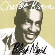 Charles Brown, Black Night