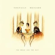 Foxtails Brigade, Bread & The Bait (CD)