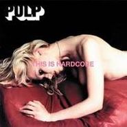 Pulp, This Is Hardcore (LP)