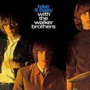 The Walker Brothers, Take It Easy With The Walker Brothers (CD)