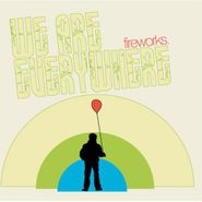 Fireworks, We Are Everywhere (CD)