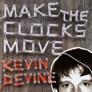 Kevin Devine, Make The Clocks Move (CD)