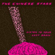 The Chinese Stars, Listen To Your Left Brain (LP)
