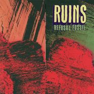 Ruins, Refusal Fossil (CD)