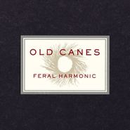 Old Canes, Feral Harmonic (LP)