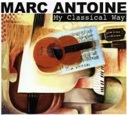 Marc Antoine, My Classical Way (CD)