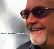Darrell Nulisch, Just For You (CD)