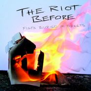 The Riot Before, Fists Buried In Pockets (CD)