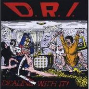 D.R.I., Dealing With It! (CD)