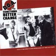 D.O.A., Something Better Change (LP)