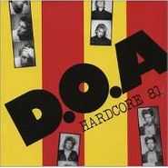 D.O.A., Hardcore '81 (CD)