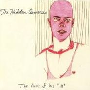 The Hidden Cameras, The Arms Of His "Ill"