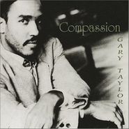 Gary Taylor, Compassion (CD)