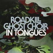 Roadkill Ghost Choir, In Tongues (LP)