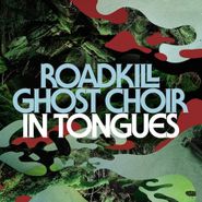 Roadkill Ghost Choir, In Tongues (CD)