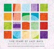 Fred Everything, Five Years Of Lazy Days (CD)