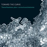 Thomas Rosenkranz, Toward The Curve (CD)