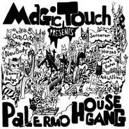 Magic Touch, Palermo House Gang (12")