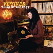 Vetiver, Thing of the Past (LP)