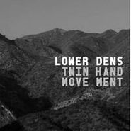 Lower Dens, Twin-Hand Movement (LP)