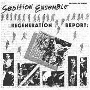 Sedition Ensemble, Regeneration Report (CD)