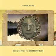 Teenage Guitar, More Lies From The Gooseberry Bush (LP)