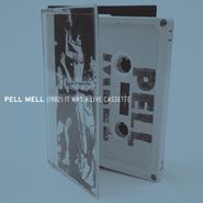 Pell Mell, 1982: It Was a Live Cassette