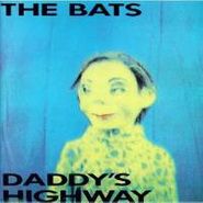 The Bats, Daddy's Highway [Import] (LP)