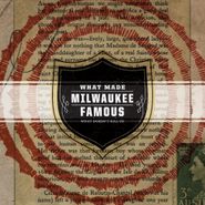 What Made Milwaukee Famous, What Doesn't Kill Us