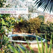 Throw Me The Statue, Creaturesque (LP)