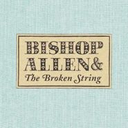 Bishop Allen, Broken String (LP)
