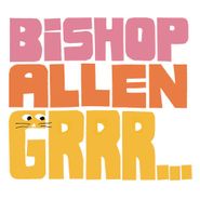 Bishop Allen, Grrr (CD)