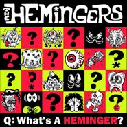 The Hemingers, What's A Heminger? (7")