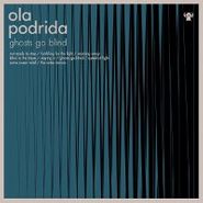 Ola Podrida, Ghosts Go Blind (LP)