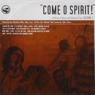 Various Artists, Come O Spirit! Anthology Of Hyms & Sprituals (CD)