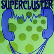 Supercluster, I Got The Answer (7")