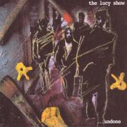 The Lucy Show, Undone (CD)