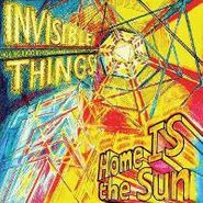 Invisible Things, Home Is The Sun (CD)