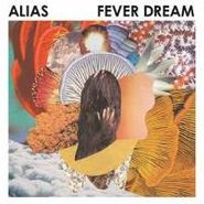 Alias, Fever Dream (LP)