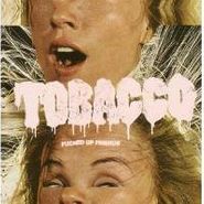 TOBACCO, Fucked Up Friends (LP)