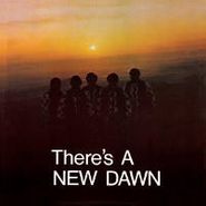 The New Dawn, There's A New Dawn (LP)
