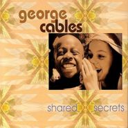 George Cables, Shared Secrets (CD)